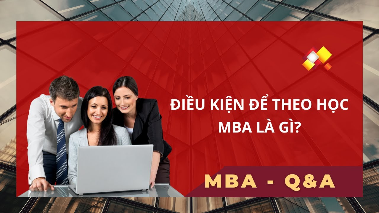 Những trường đại học hàng đầu Việt Nam cho chương trình học MBA